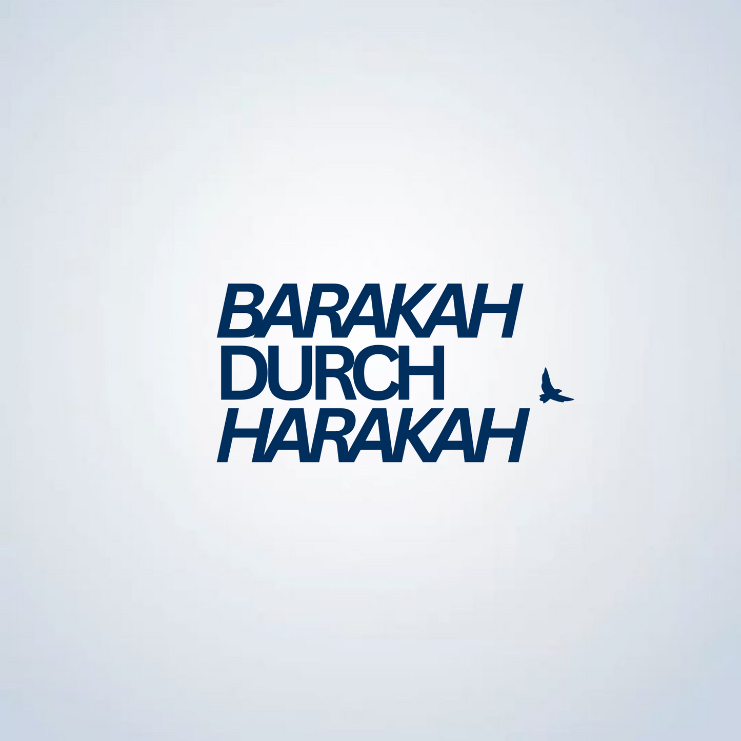 Barakah durch Harakah