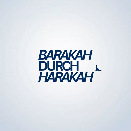 Barakah durch Harakah